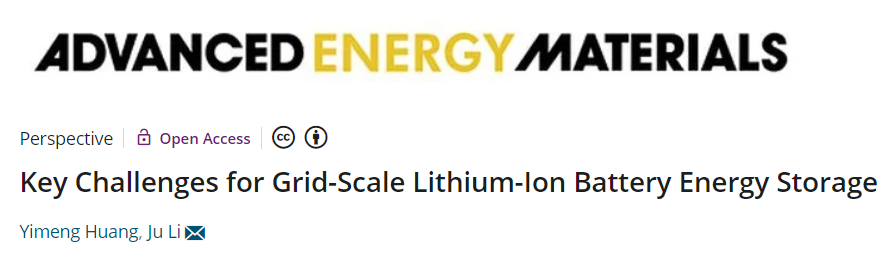 MIT李巨教授AEM觀點：電網規模鋰離子電池儲能的主要挑戰