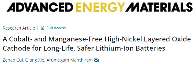 Arumugam Manthiram教授AEM: 不含鈷、錳的長壽命高鎳層狀氧化物正極