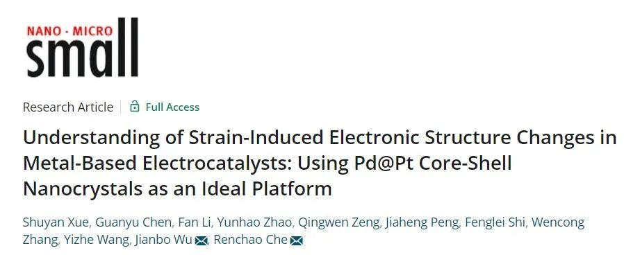 Small：了解金屬基電催化劑中電子結(jié)構(gòu)變化，以Pd@Pt核殼納米晶體為理想平臺(tái)