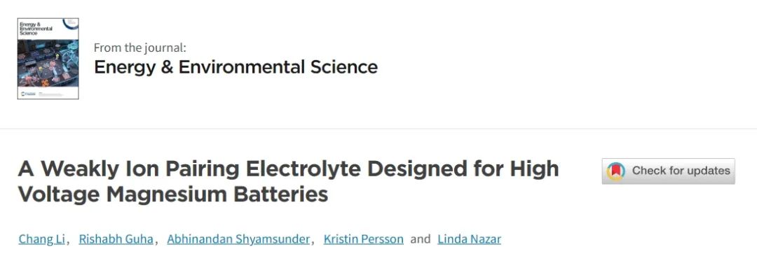 Linda F. Nazar教授EES：專為高壓鎂電池設計的弱離子配對電解質